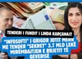 TENDERI I FUNDIT I LINDA KARÇANAJT/ “Infosofti” i Grigor Jotit merr me tender “sekret” 3.7 mld lekë –